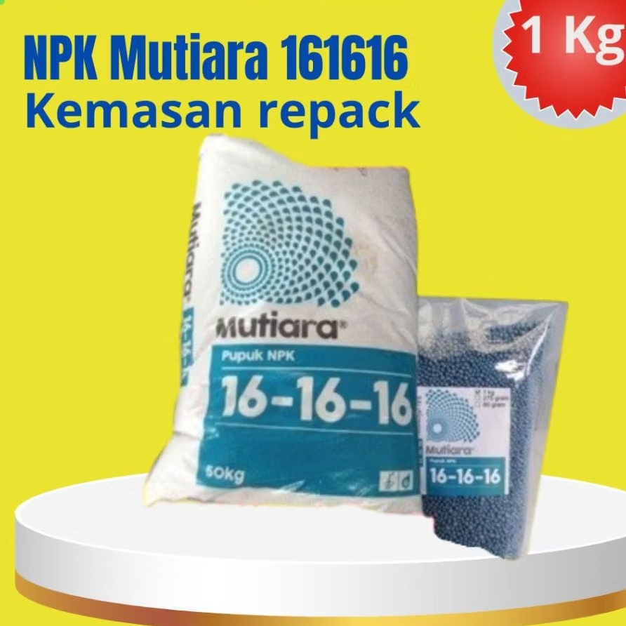 Pupuk NPK 16 16 16 Mutiara 1 kg kemasan repack murah dan 100% original | PUPUK NPK MUTIARA