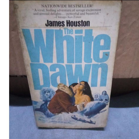 Dijual Buku Novel Lawas Action Romance Remaja Berbahasa Inggris THE WHITE DAWN By JAMES HOUSTON