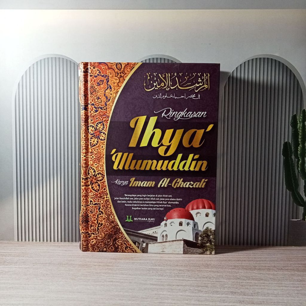 Terjemah Ihya Ulumuddin / Ringkasan Kitab Ihyak Ulumuddin 1 Jilid