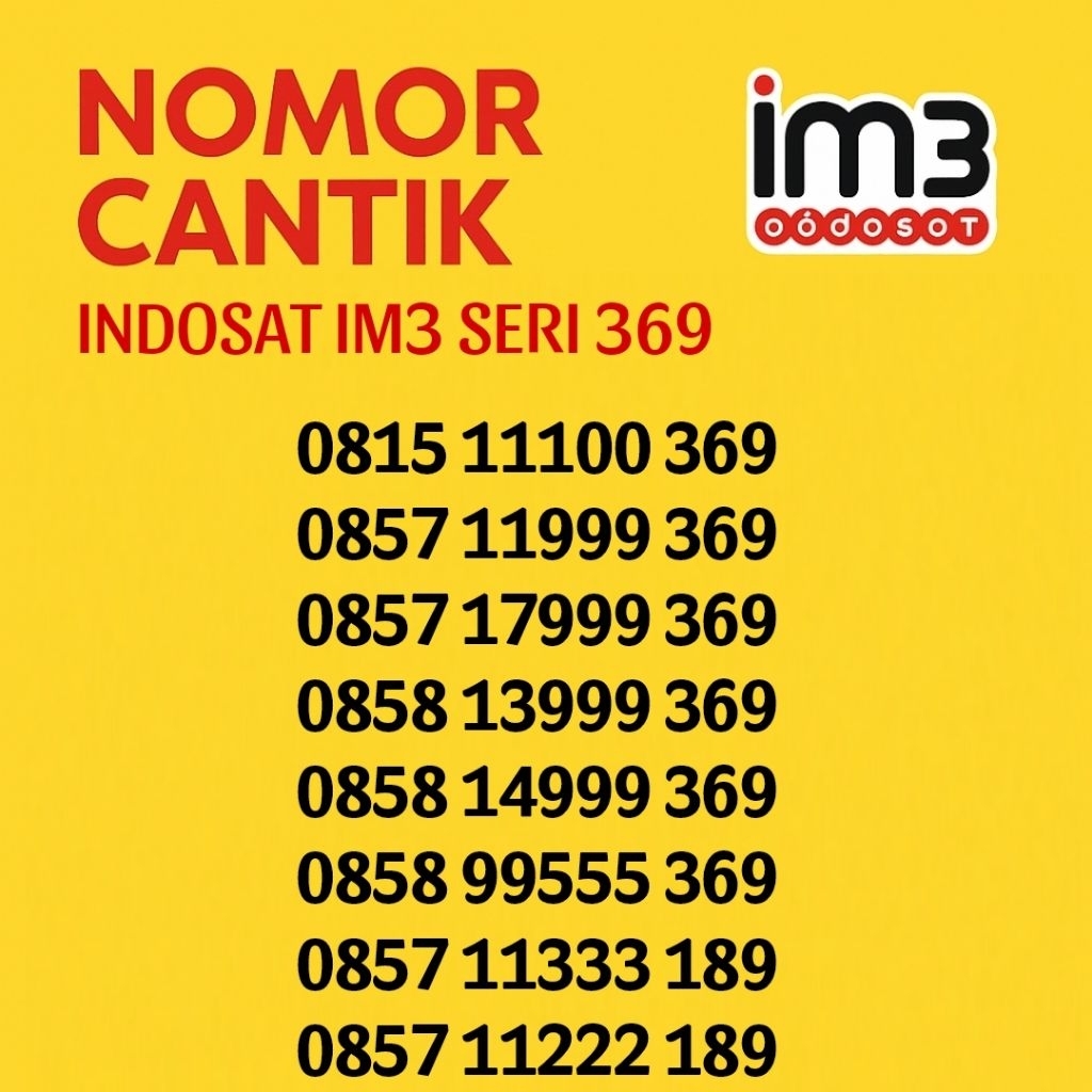 Nomor Cantik Indosat IM3 Seri 369 Hokky, Nomer Cantik IM3 11 Digit, Nocan No Cantik Indosat Limited 