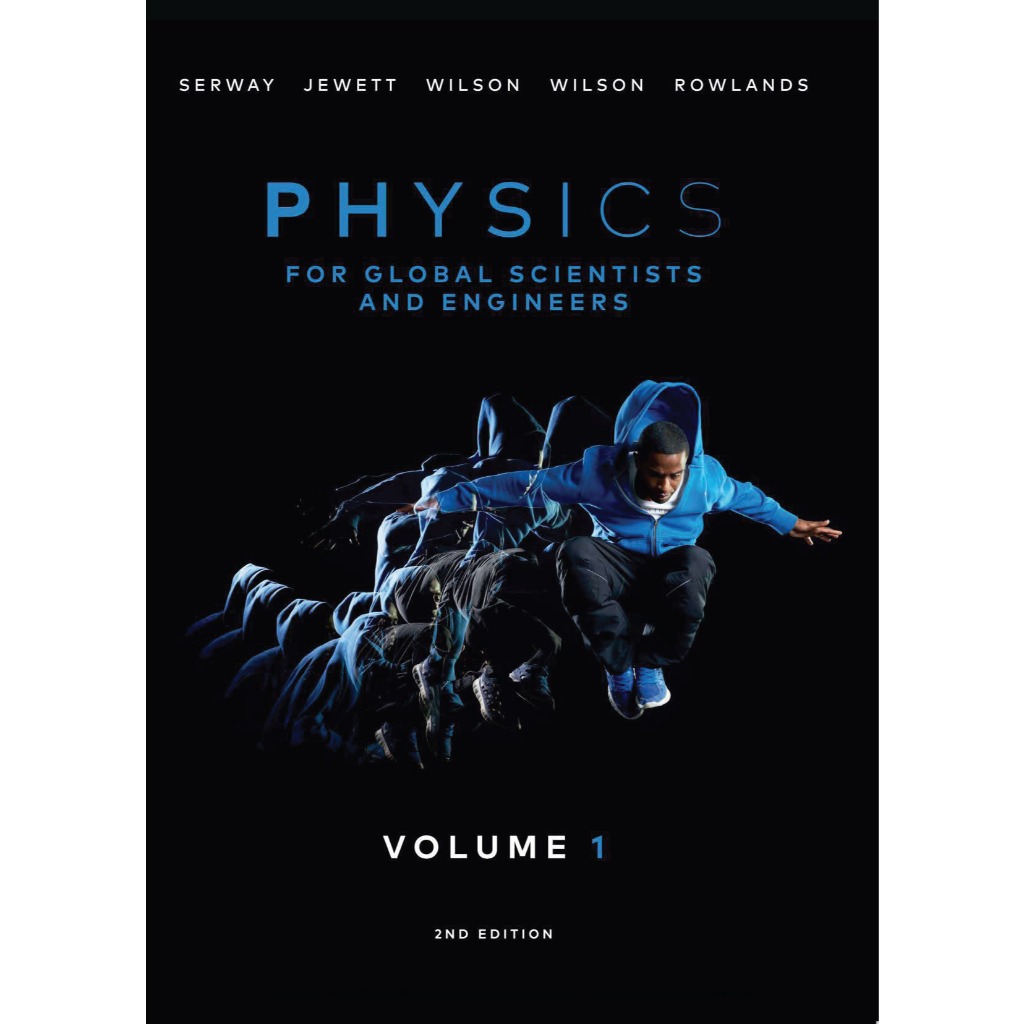 PHYSICS For Global Scientists and Engineers, Volume 1 SECOND EDITION RAYMOND A. SERWAY, JOHN W. JEWE