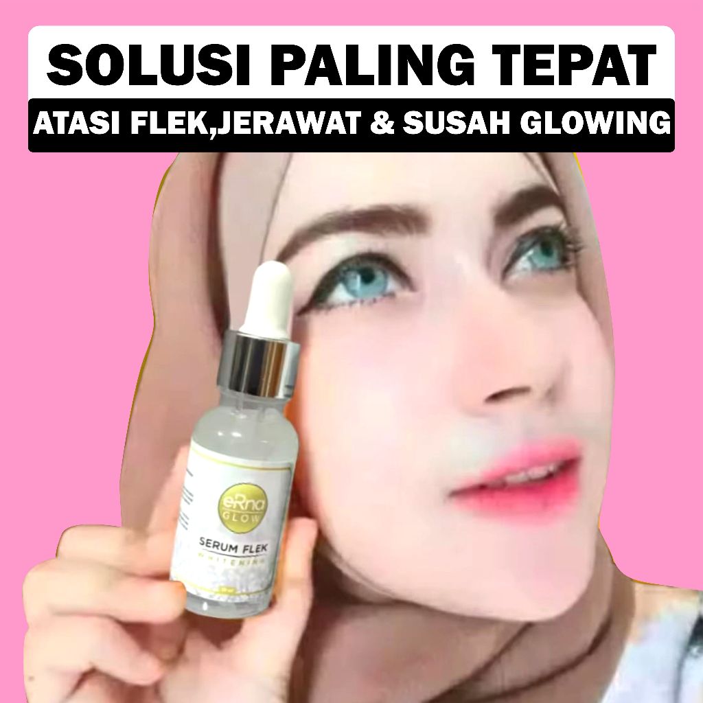 Erna Glow Skincare Beauty Serum Wajah Penghilang Flek Bpom Serum Flek Whitening