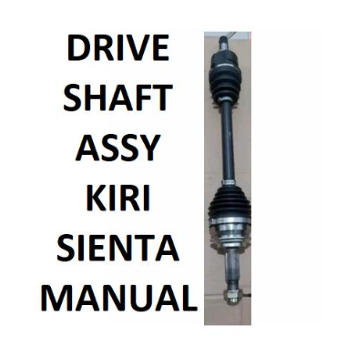 DRIVE SHAFT AS RODA ASSY KIRI ATAU KANAN SIENTA MANUAL ( 1pcs )