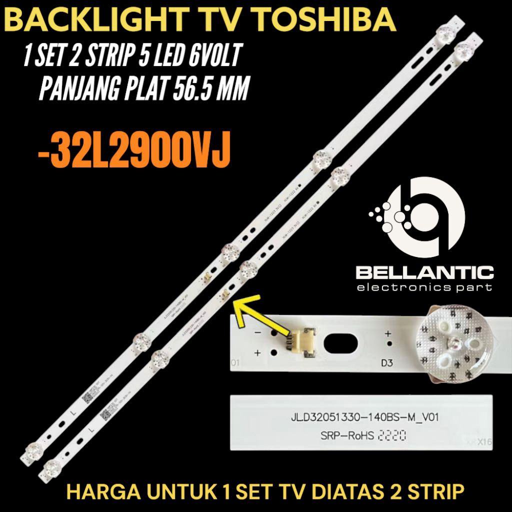BACKLIGHT TV LED TOSHIBA 32 INCH 32L2900VJ BACKLIGHT TV 32 INCH