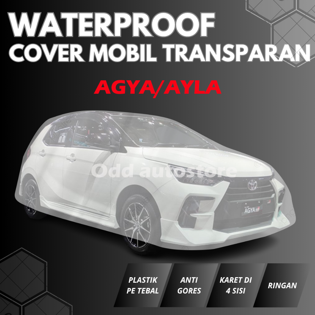 Cover mobil transparan Agya / Ayla waterproof