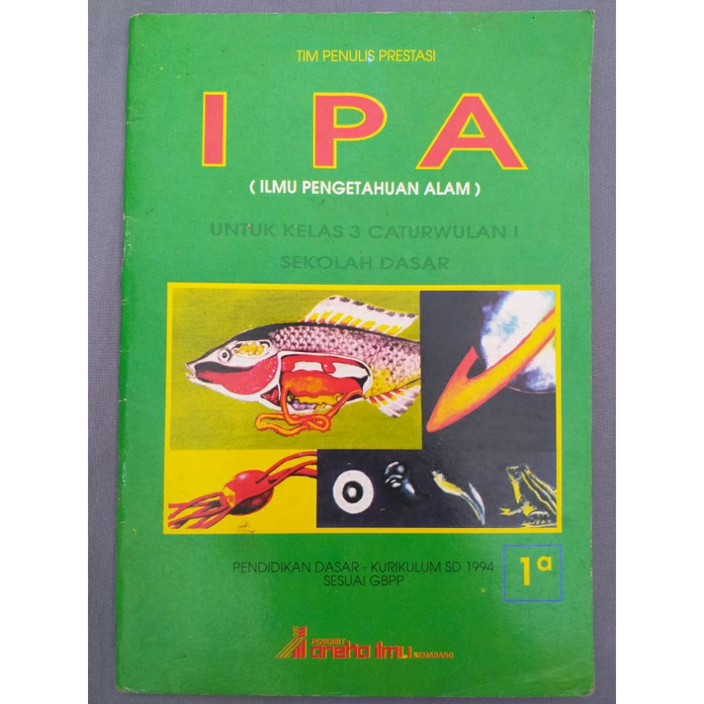 Buku IPA untuk Kelas 3 Caturwulan 1 SD Pendidikan Dasar Kurikulum SD 1994 Sesuai GBPP