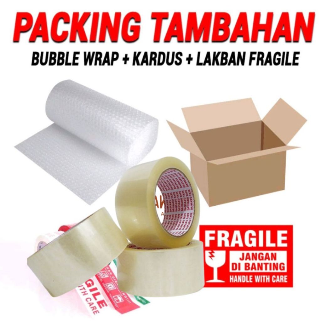 

Packing Tambahan Bubble Wrap + Kardus Lakban Fragile