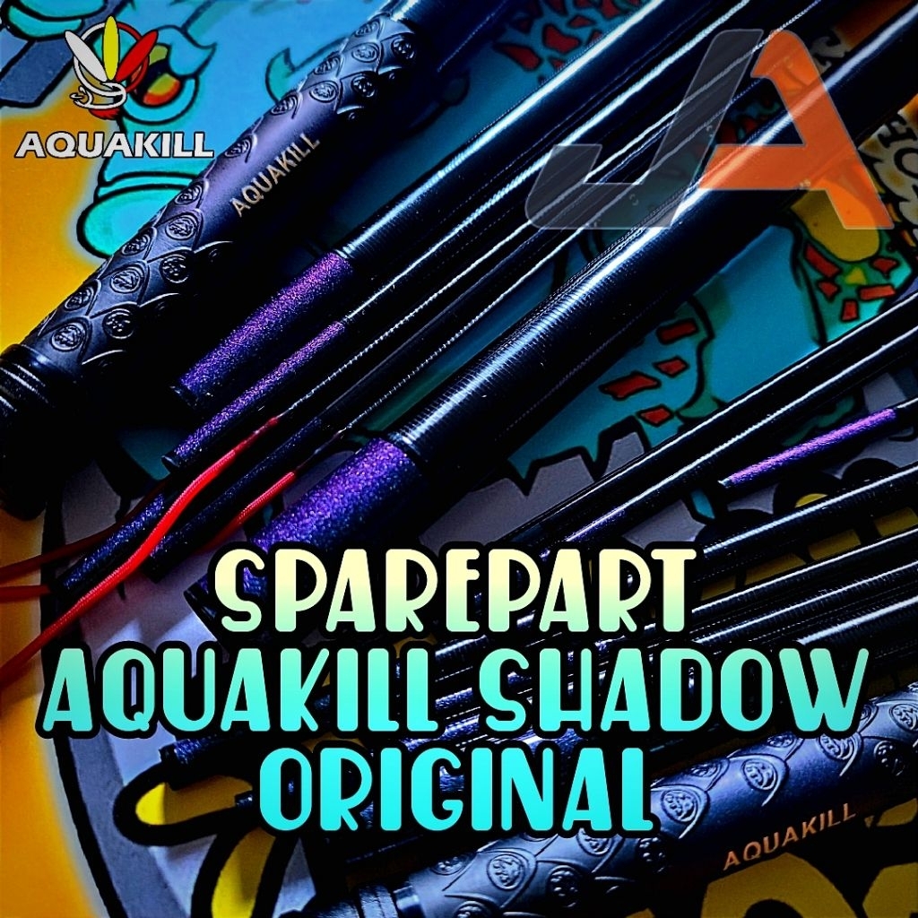 Sparepart AQUAKILL SHADOW Original ruas tegek