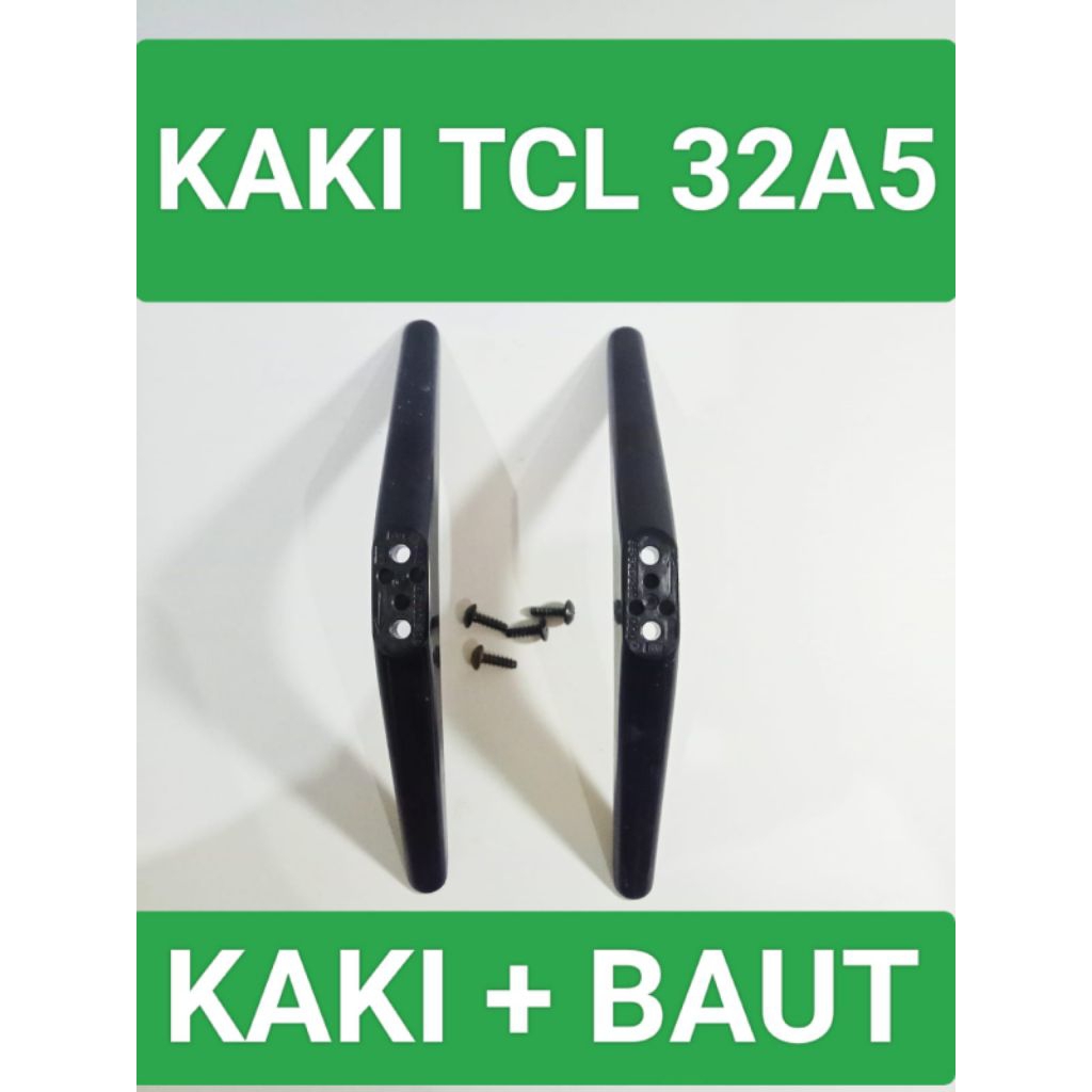 Kaki Tcl 32A5 Dudukan Tcl 32A5 Standar Tcl 32A5