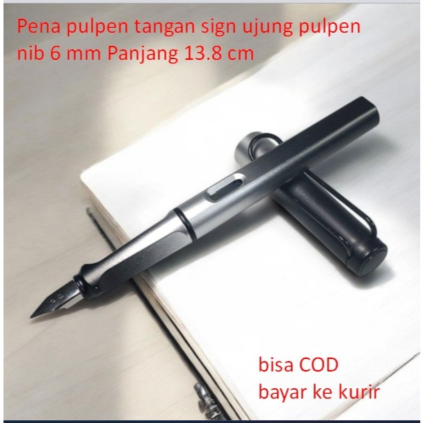 

Pena pulpen tangan sign ujung pulpen nib 6 mm Panjang 13.8 cm