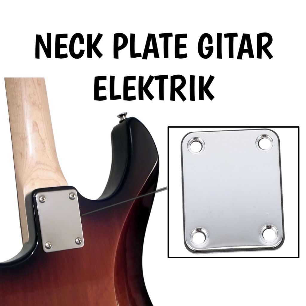 NECK PLATE GITAR ELEKTRIK NECK PLATE BESI ELEKTRIK