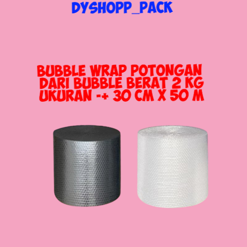 

BUBBLE WRAP POTONGAN UKURAN 30 CM X 50 M DARI BUBBLE WRAP BERAT 2 KG , WARNA HITAM DAN PUTIH/BENING
