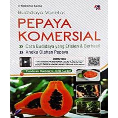 

BUDIDAYA VARIETAS PEPAYA KOMERSIAL