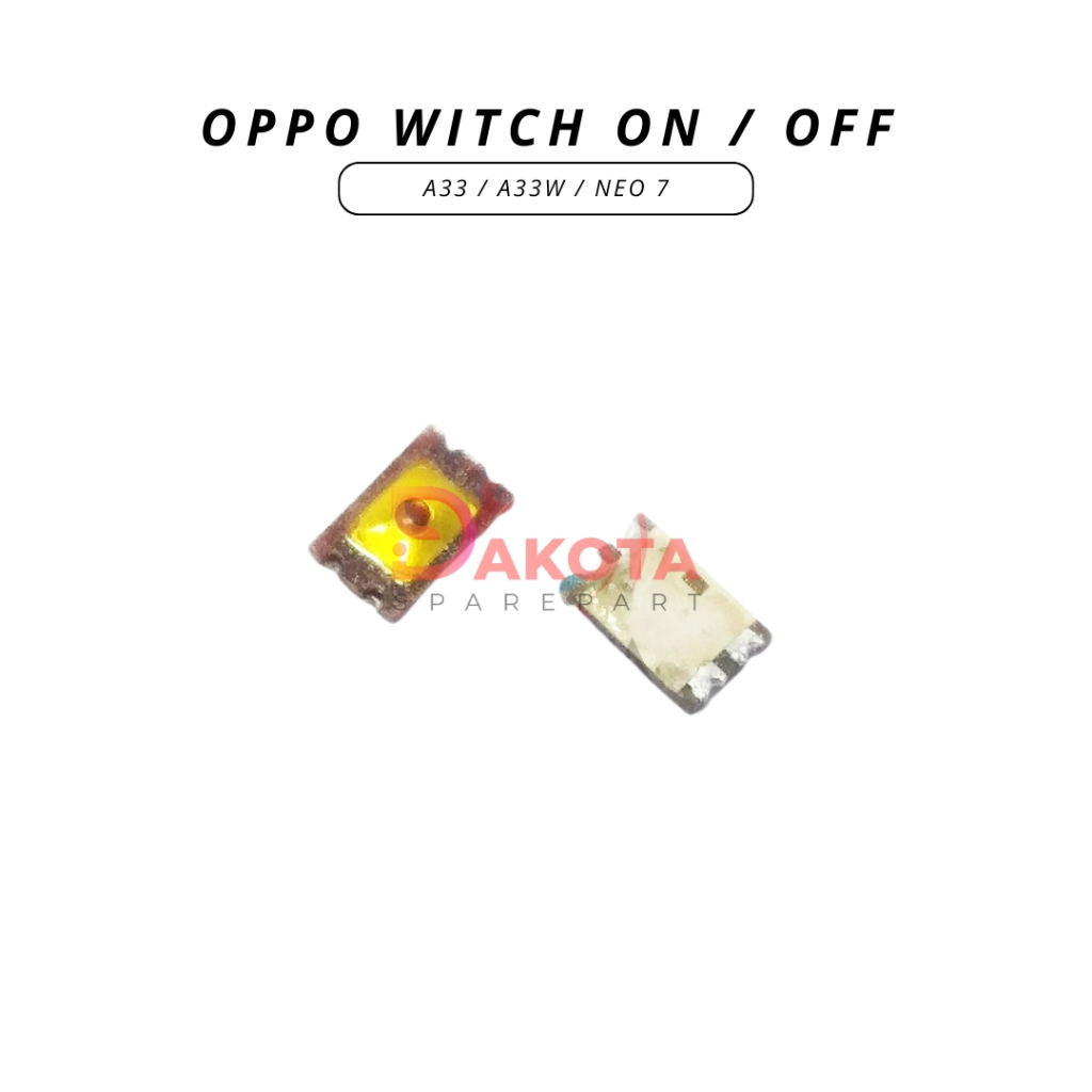 SWITCH ON / OFF OPPO A33 / A33W / NEO 7