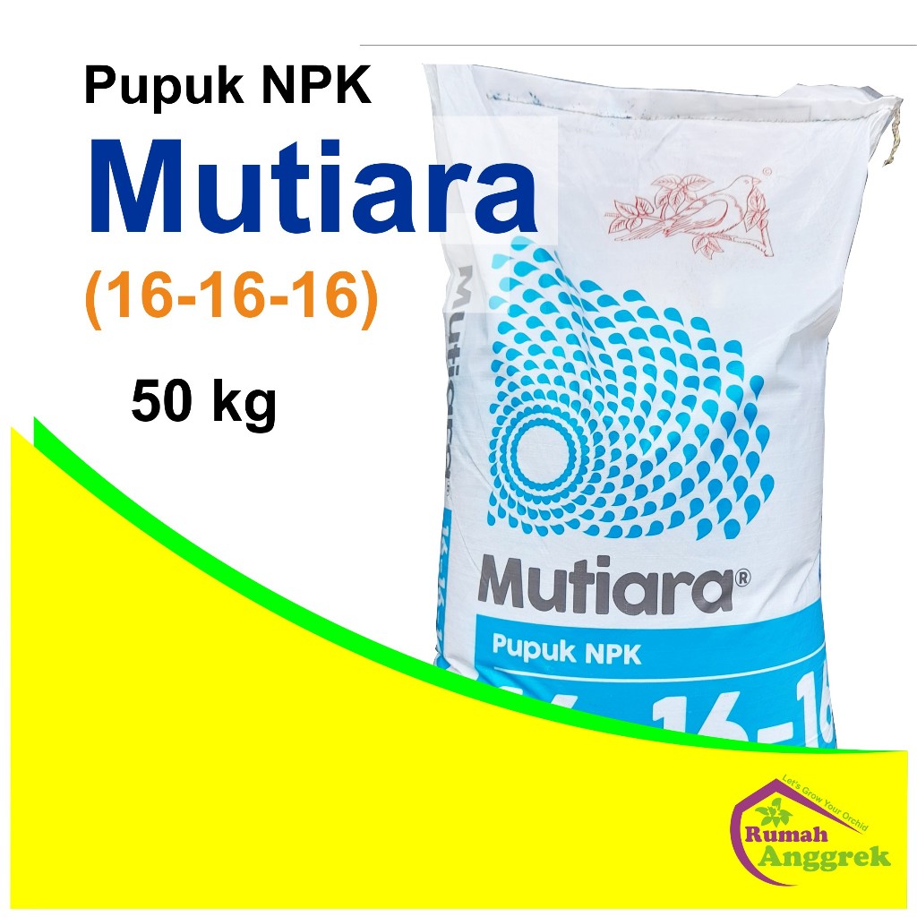 NPK Mutiara 16 - 16 - 16 50 kg pupuk seimbang majemuk biru 1 karung sak pabrik MH bunga anggrek aglo