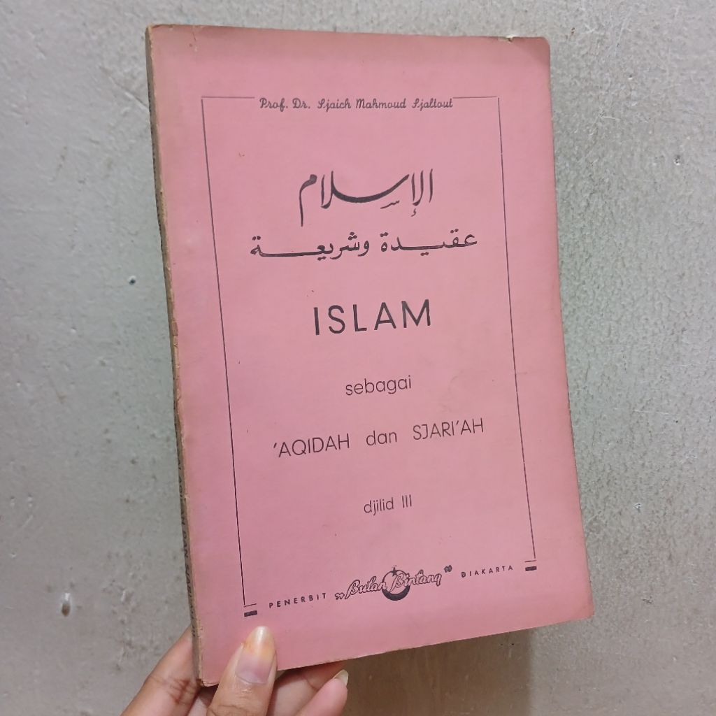 Islam Sebagai 'Aqidah dan Sjari'ah Djilid III | Prof.Sjaich Mahmoud Sjaltout