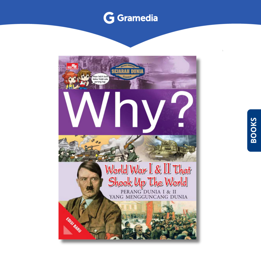 Gramedia Depok - Why? World War I & II That Shook Up The World (Edisi Baru)