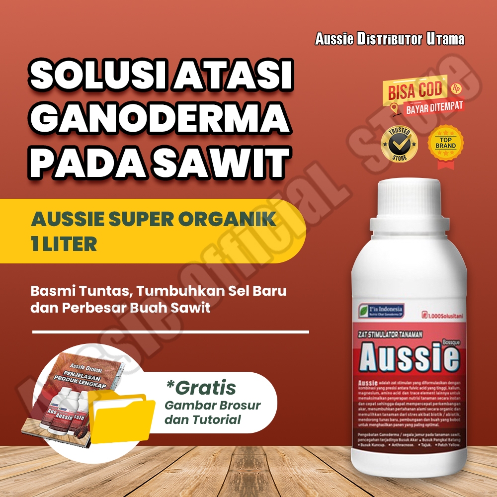 AUSSIE 1 L - Solusi Obat Jamur Ganoderma Tanaman Sawit | Stimulator | Perbesar Buah | Fungisida