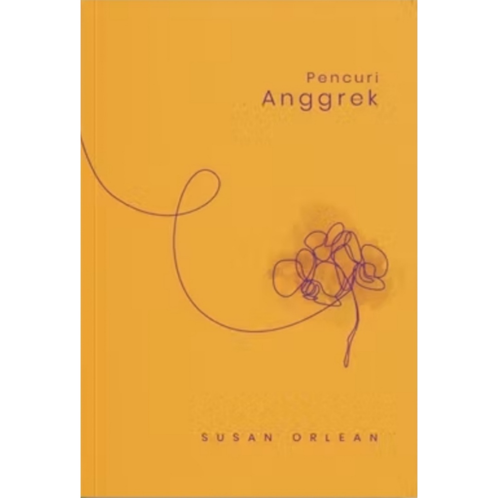 PENCURI ANGGREK - Susan Orlean