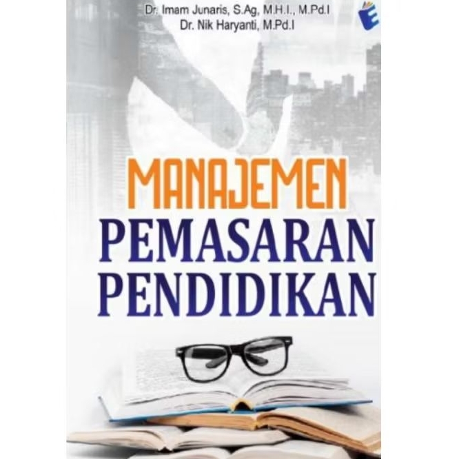 BUKU MANAJEMEN PEMASARAN PENDIDIKAN