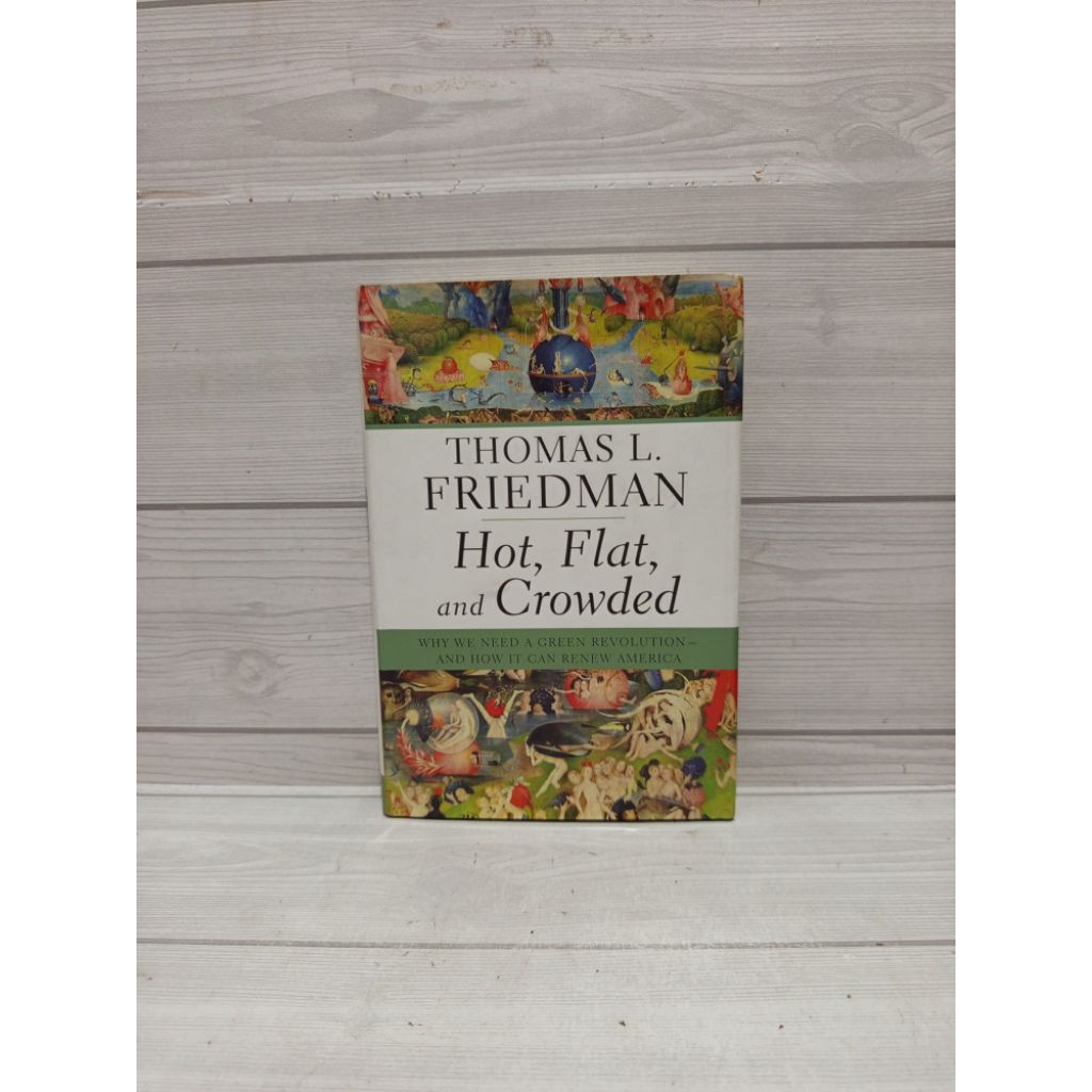 Hot flat and crowded by Thomas l friedman