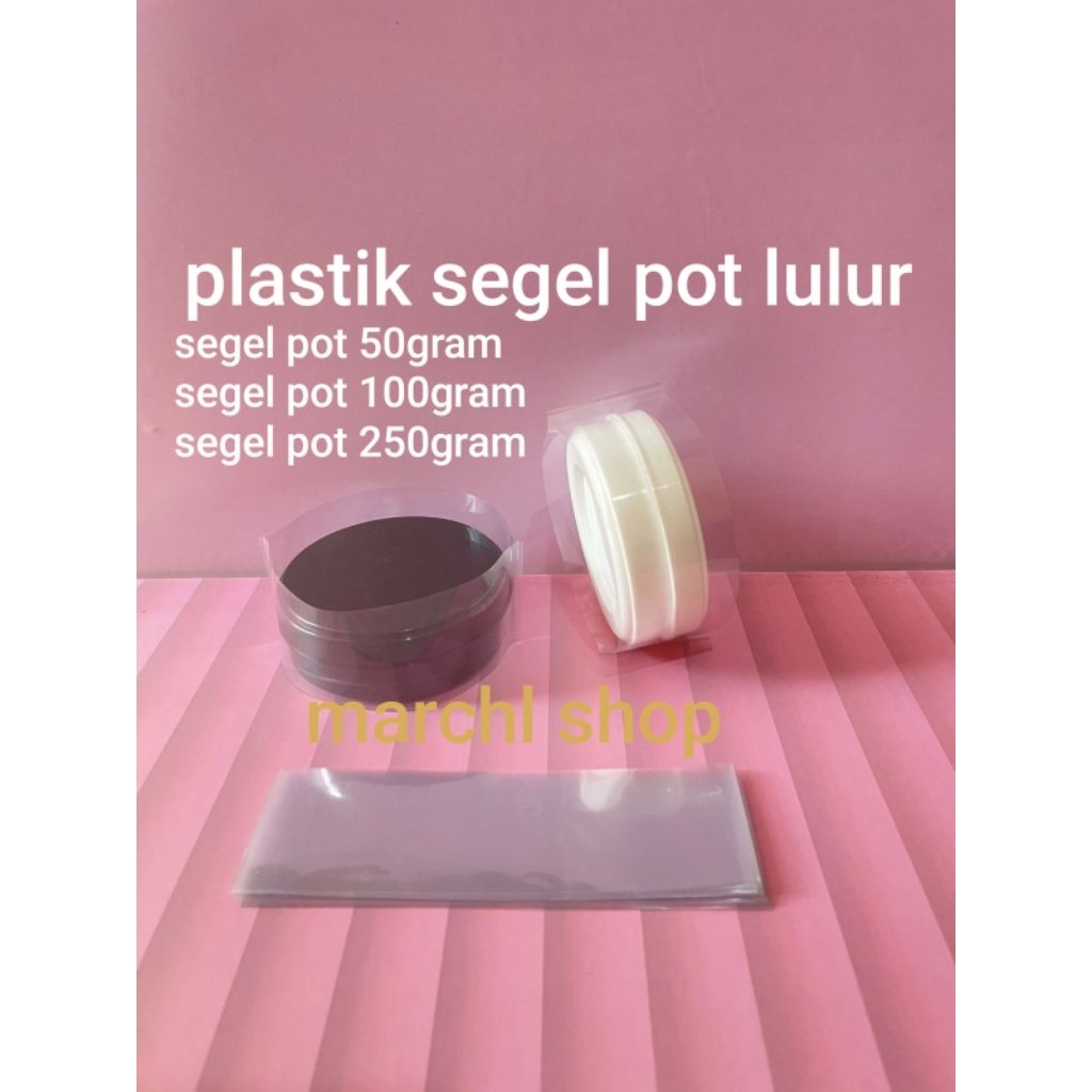 plastik segel pot lulur 50gram, 100gram, 250gram plastik shrink wrap isi 50pcs