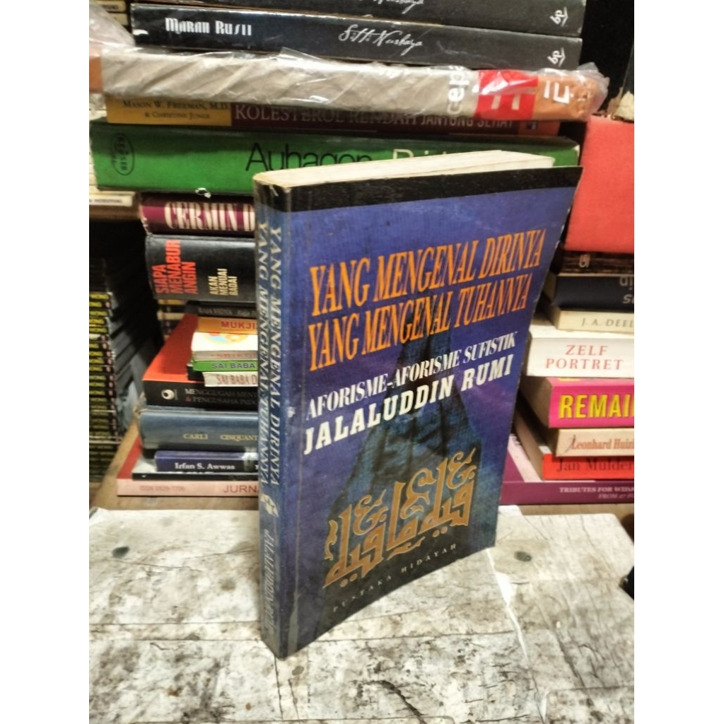 YANG MENGENAL DIRINYA YANG MENGENAL TUHANNYA by Jalaluddin Rumi