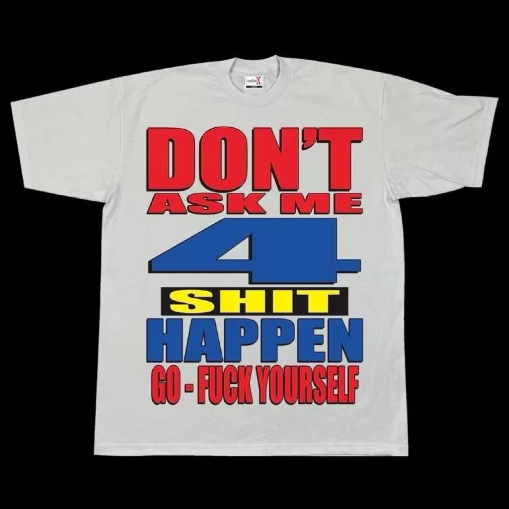 T-shirt Conflict-X Don’t Ask Me