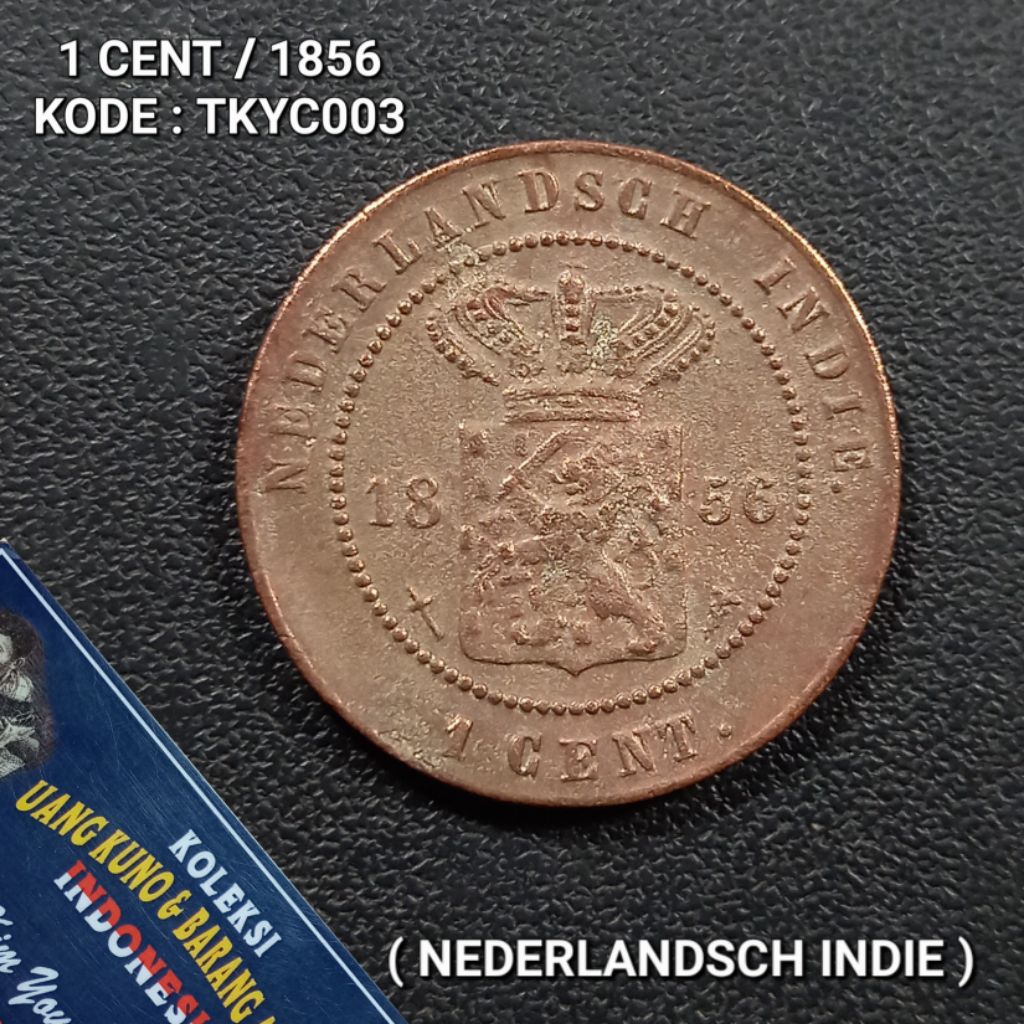UKI003Coin 1 Cent (NEDERLANDSCH INDIE) Thn 1856 Sesuai Difoto Kode:Tkyc003