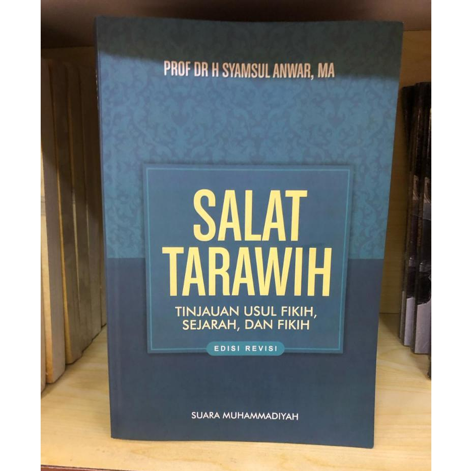 Salat Tarawih: Tinjauan Usul Fikih, Sejarah, dan Fikih - BUKU MUHAMMADIYAH
