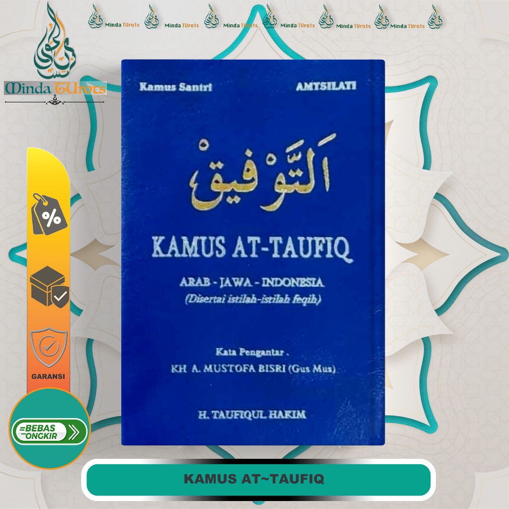 Kamus At-Taufiq Attaufiq Taufik Amtsilati Attaufik Arab Jawa Indonesia Kamus Santri - H. Taufiqul Ha