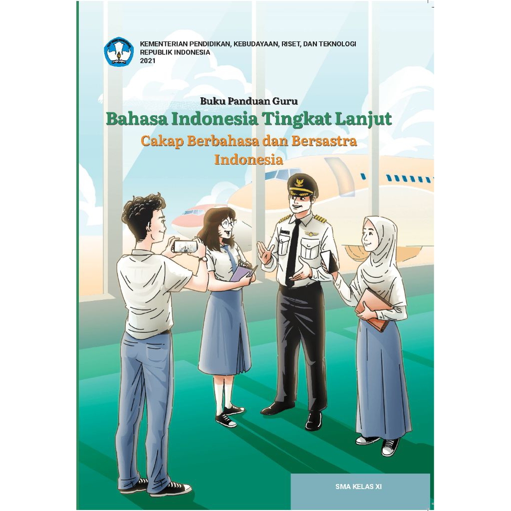 buku panduan guru bahasa Indonesia tingkat lanjut cakap berbahasa dan bersastra Indonesia smk kelas 