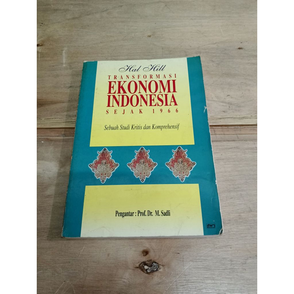 TRANSFORMASI EKONOMI INDONESIA SEJAK 1996 SEBUAH STUDI KRITIS DAN KOMPREHENSIF Oleh.HAL HILL