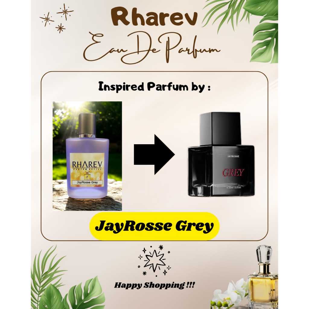 Rharev Parfum - (Jayrosse Grey) #Refill Kualitas Premium #Cewek/Cowok
