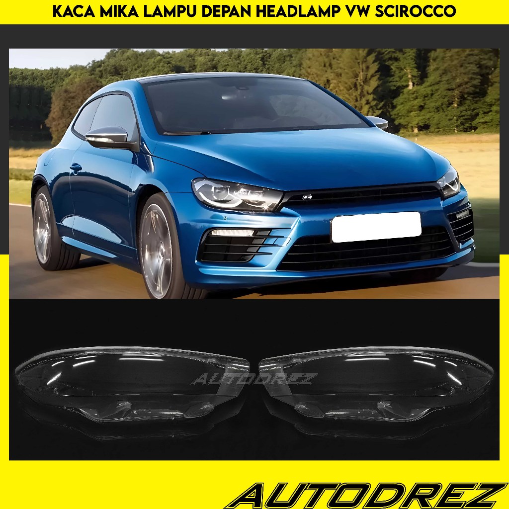 Kaca Mika Lampu Depan Headlamp VW Scirocco 2010 - 2015