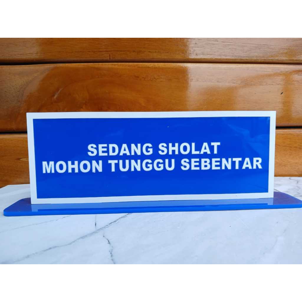 Sign akrilik sedang sholat mohon tunggu sebentar | tanda sedang sholat