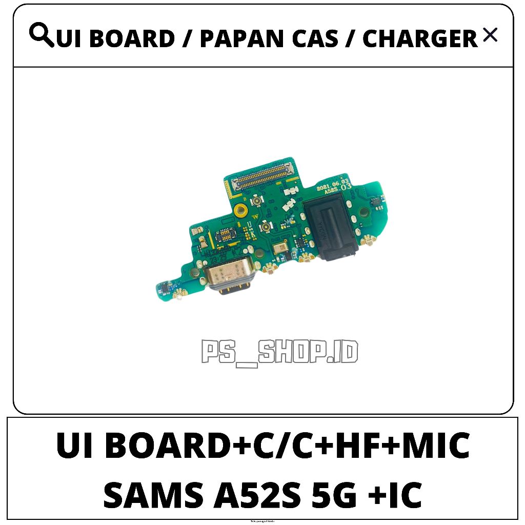 Ui Board Papan Charger Konektor Cas Pcb Papan Cas Charger SAMSUNG A52S 5G +IC