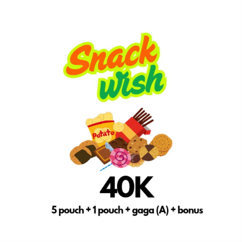 

Snack Wish 5 pouch + 1 pouch + gaga (A) + bonus