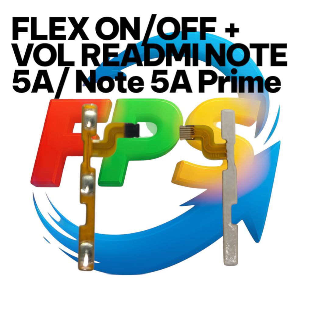 FLEX ON/OFF + VOL READMI NOTE5A/ Note 5A Prime