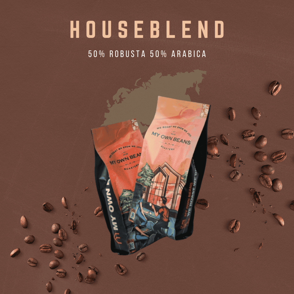 

HOUSEBLEND 50% ROBUSTA 50% ARABICA MY OWN BEANS