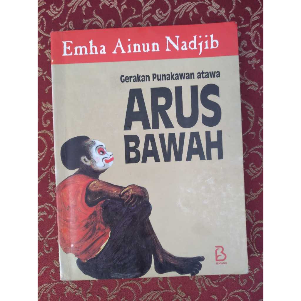 [BERUANG PRELOVED] Buku Gerakan Punakawan atawa Arus Bawah Penulis: Emha Ainun Nadjib