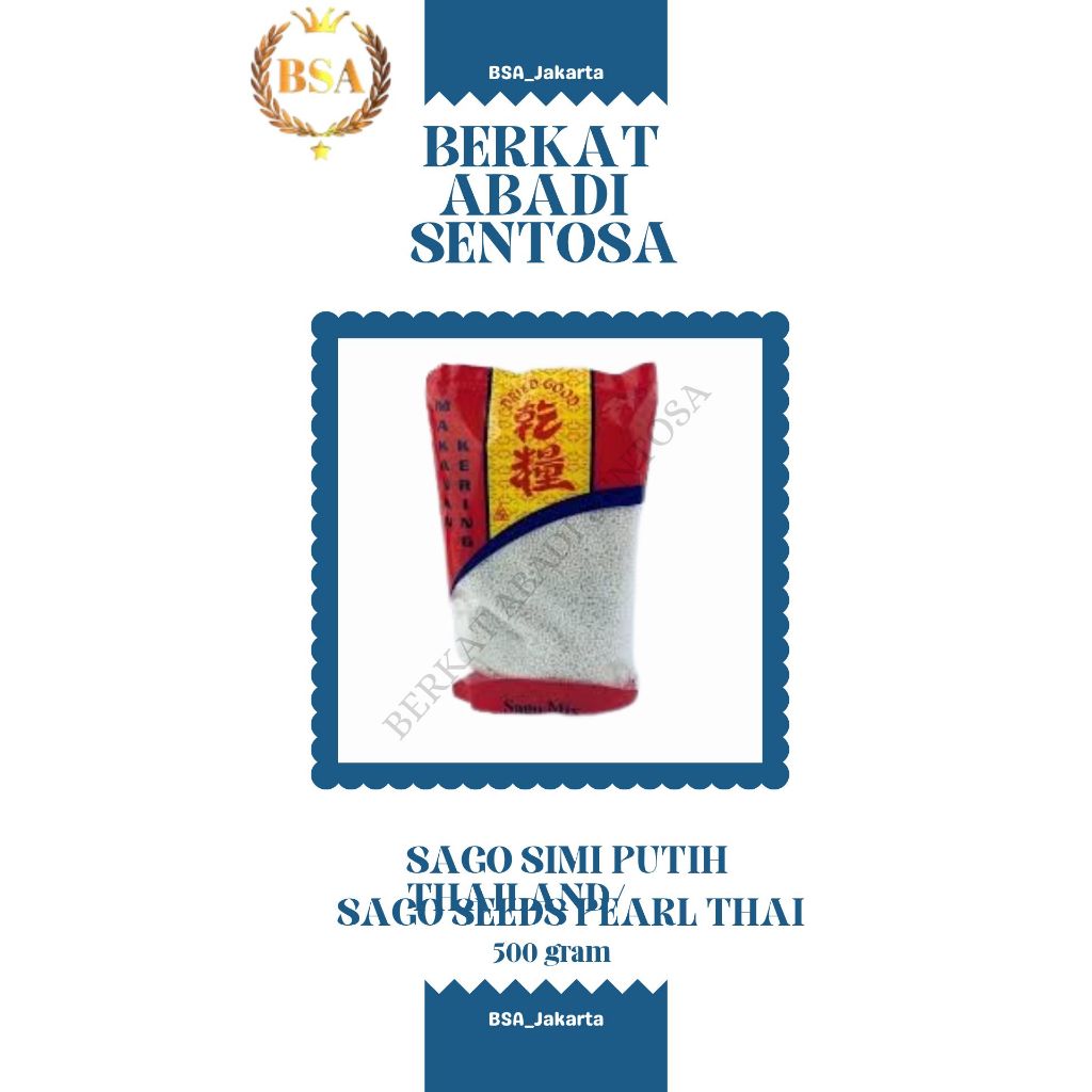 

SAGO SIMI PUTIH THAILAND/SAGO SEEDS PEARL THAI (500 gram)