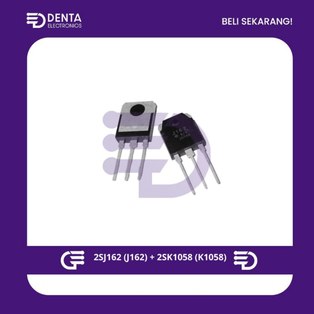 J162 - 2SJ162 + K1058 - 2SK1058 TO-3P (1 SET)