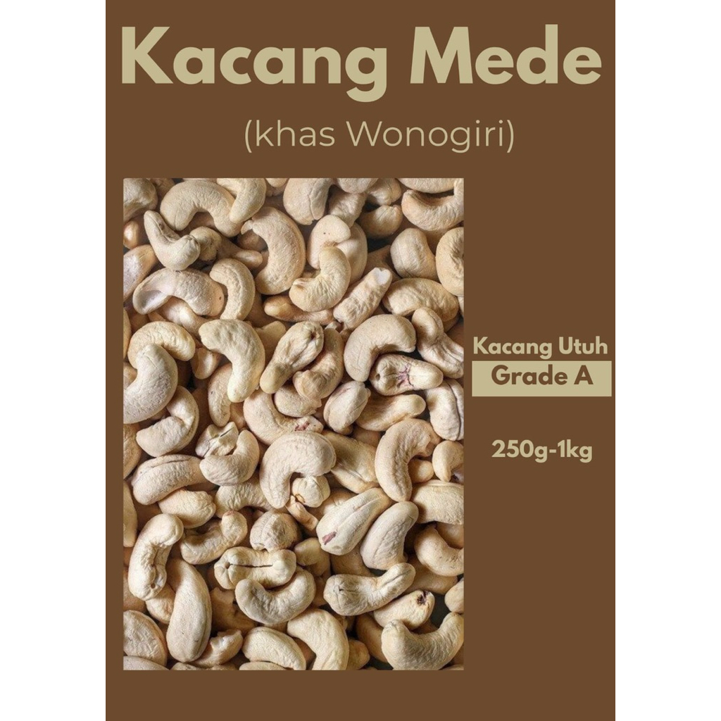 

Kacang Mede Grade A (Khas Wonogiri)