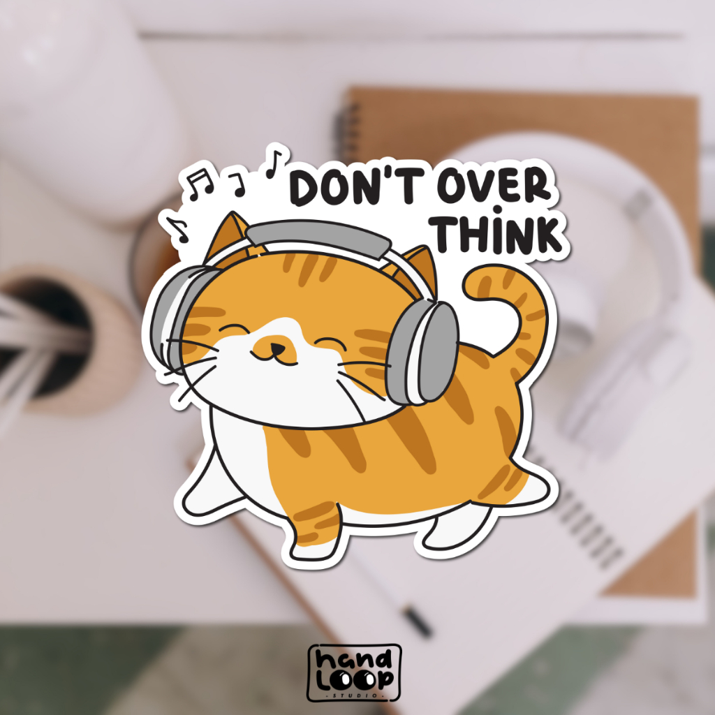 

Sticker Don't Overthink | Cat Enjoying Life | Sticker Vinyl Waterproof Outdoor HandLoop