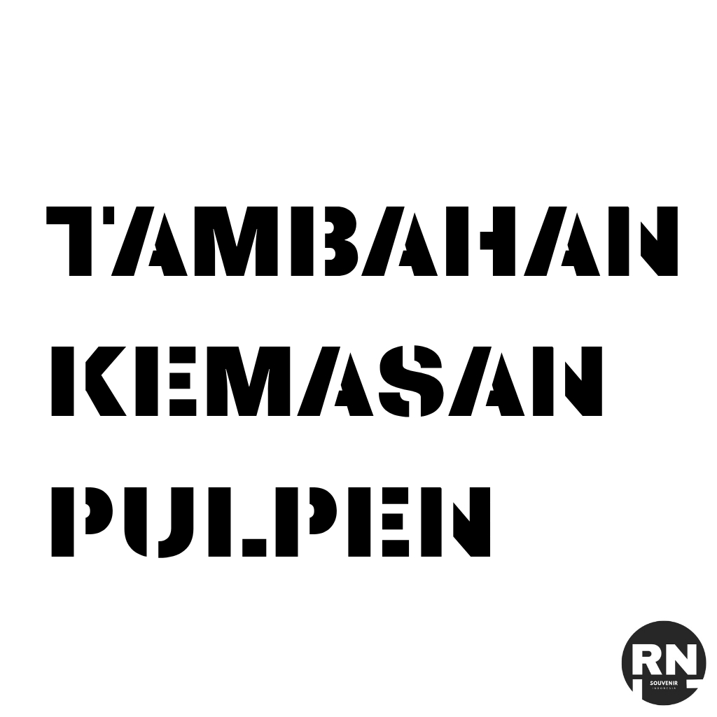 

TAMBAHAN KEMASAN PULPEN