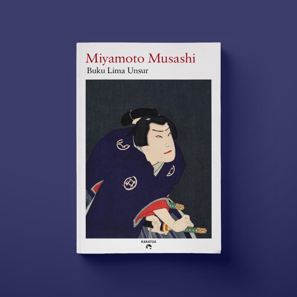 BUKU LIMA UNSUR - MIYAMOTO MUSASHI – BISNIS - FILSAFAT
