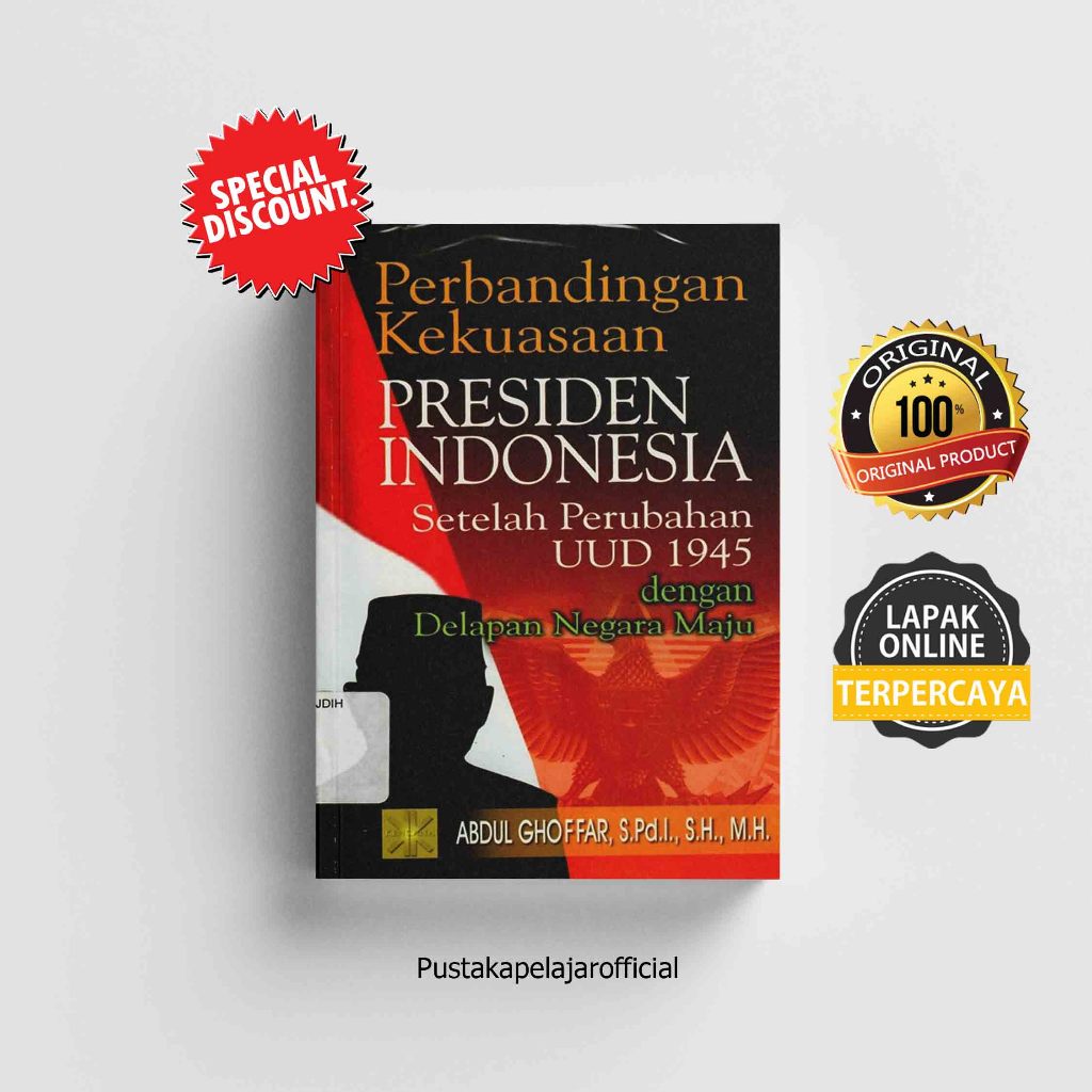 Buku Perbandingan Kekuasaan Presiden Indonesia Setelah Perubahan UUD 1945 dengan  Delapan Negara Maj