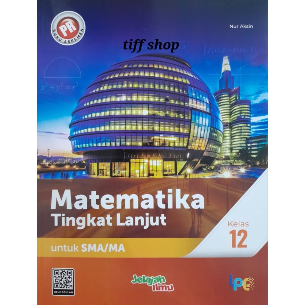 Buku PR Matematika tingkat lanjut kelas 12 tahunan. Kurikulum Merdeka. Intan Pariwara.