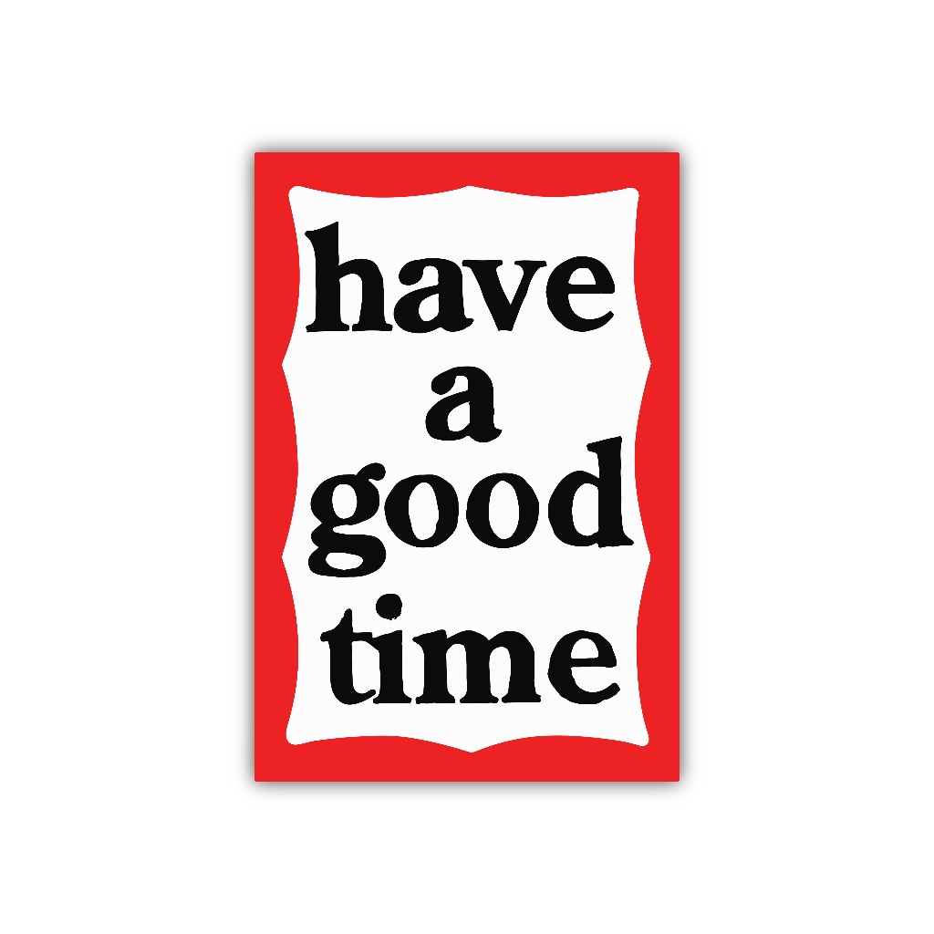 

ZV167 sticker have a good time karakter kartun anime aesthetic, stiker vinyl satuan